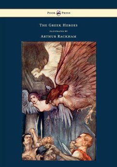 The Greek Heroes - Stories Translated from Niebuhr - Illustrated by Arthur Rackham