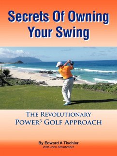 Secrets Of Owning Your Swing - Tischler, Edward A