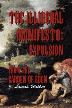 The Illiberal Manifesto - Walker, J. Lamah