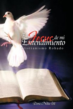 El Jesus de Mi Entendimiento - Gil, Dora Nelia