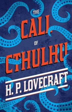 The Call of Cthulhu ;With a Dedication by George Henry Weiss - Lovecraft, H. P.; Weiss, George Henry
