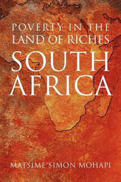 Poverty in the Land of Riches - South Africa - Mohapi, Matsime Simon