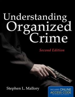 Understanding Organized Crime - Mallory, Stephen L