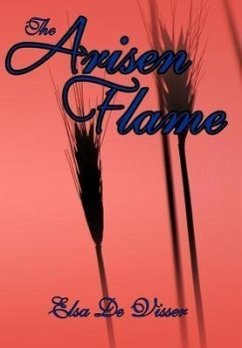 The Arisen Flame - De Visser, Elsa