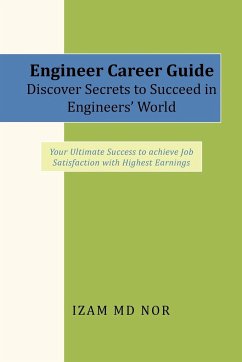 Engineer Career Guide Discover Secrets to Succeed in Engineers' World - Nor, Izam Md