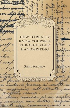 How to Really Know Yourself Through Your Handwriting - Solomon, Shirl