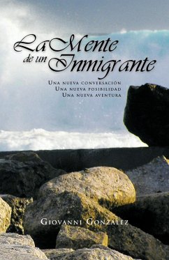 La Mente de Un Inmigrante - Gonzalez, Giovanni