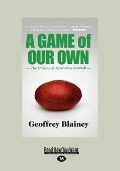 A Game of Our Own - Blainey, Geoffrey