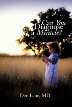 Can You Diagnose a Miracle? - Lane MD, Dan