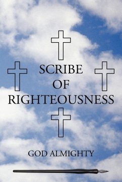 Scribe of Righteousness - God Almighty