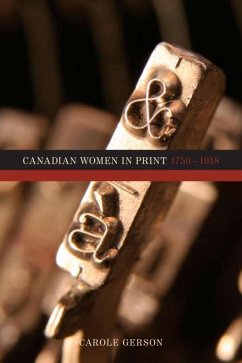 Canadian Women in Print, 1750a 1918 - Gerson, Carole