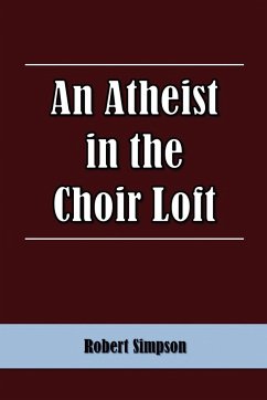 An Atheist in the Choir Loft - Simpson, Robert