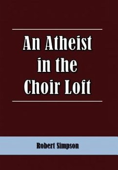 An Atheist in the Choir Loft - Simpson, Robert