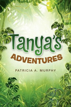 Tanyas Adventures - Murphy, Patricia A.