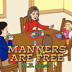 Manners Are Free - Jones, M. B.