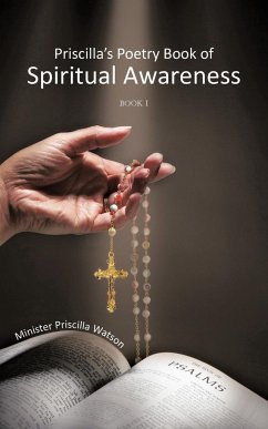 Priscilla's Poetry Book of Spiritual Awareness - Watson, Minister Priscilla