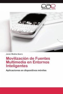 Movilización de Fuentes Multimedia en Entornos Inteligentes - Medina Quero, Javier