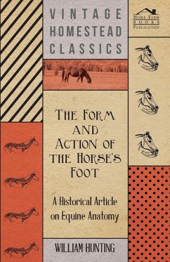 The Form and Action of the Horse's Foot - A Historical Article on Equine Anatomy