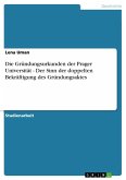 Die Gründungsurkunden der Prager Universität - Der Sinn der doppelten Bekräftigung des Gründungsaktes