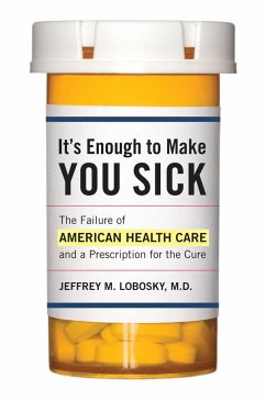 It's Enough to Make You Sick - Lobosky, Jeffrey M