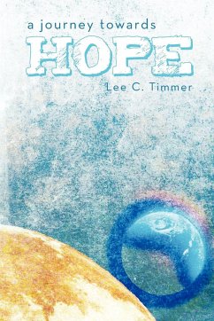 A Journey Towards Hope - Timmer, Lee C.