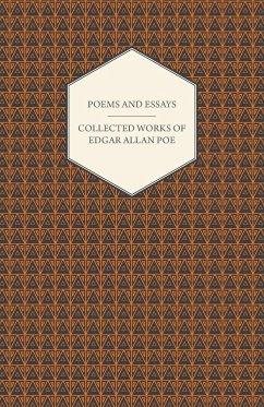 Poems and Essays - Collected Works of Edgar Allan Poe