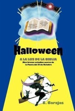 Halloween a la Luz de La Biblia - Barajas, Eleazar