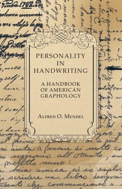 Personality in Handwriting - A Handbook of American Graphology - Mendel, Alfred O.