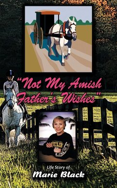 Not My Amish Father's Wishes - Black, Marie