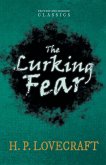The Lurking Fear (Fantasy and Horror Classics);With a Dedication by George Henry Weiss