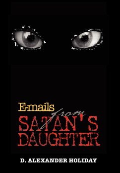 E-mails from Satan's Daughter - Holiday, D. Alexander