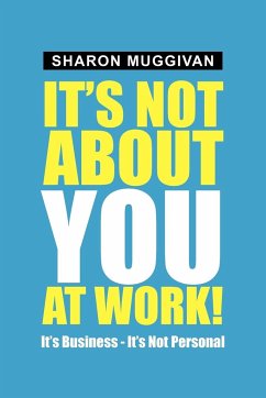 It's not about you at work!