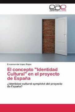 El concepto &quote;Identidad Cultural&quote; en el proyecto de España