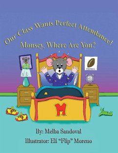 Our Class Wants Perfect Attendance! Mousey, Where Are You? - Sandoval, Melba