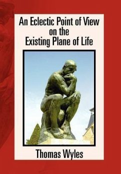 An Eclectic Point of View on the Existing Plane of Life - Wyles, Thomas