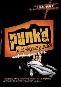 Punk'd in Los Angeles & London - Ogwo, Stan