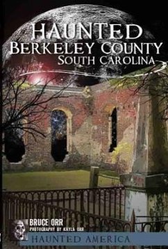 Ghosts of Berkeley County, South Carolina - Orr, Bruce