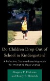 Do Children Drop Out of School in Kindergarten?