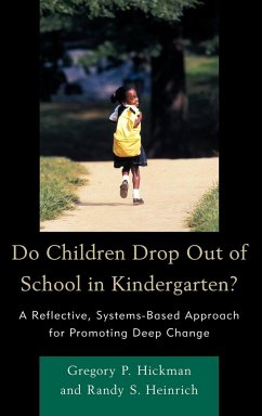 Do Children Drop Out of School in Kindergarten? - Hickman, Gregory P; Heinrich, Randy S