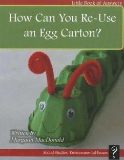 How Can You Re-Use an Egg Carton? - Macdonald, Margaret