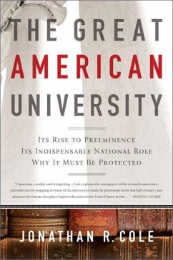 The Great American University - Cole, Jonathan R