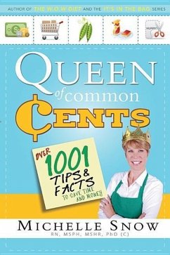 Queen of Common Cents: Over 1001 Tips and Facts to Save Time and Money - Snow, Michelle