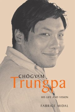 Chogyam Trungpa: His Life and Vision - Midal, Fabrice