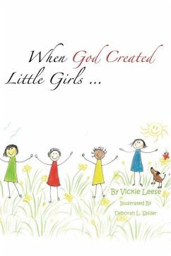 When God Created Little Girls... - Leese, Vickie
