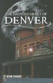 The Haunted Heart of Denver