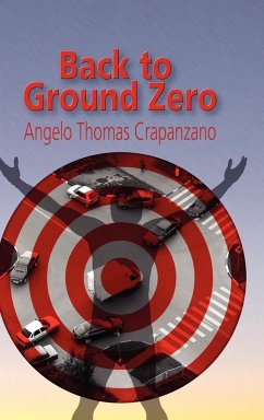 Back to Ground Zero - Crapanzano, Angelo