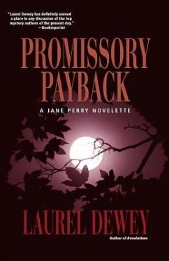 Promissory Payback: A Jane Perry Novelette - Dewey, Laurel