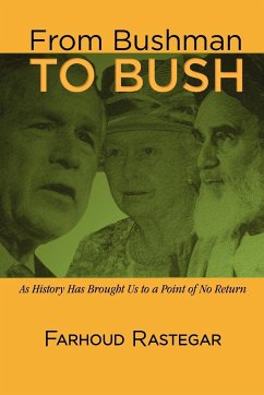 From Bushman to Bush: As History Has Brought Us to a Point of No Return