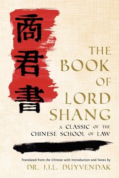 The Book of Lord Shang. a Classic of the Chinese School of Law. - Shang, Yang