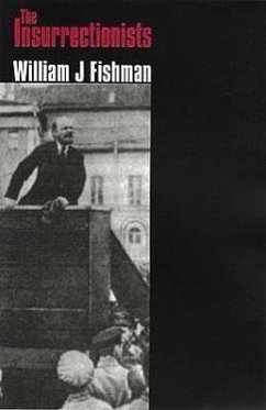 The Insurrectionists. William J. Fishman - Fishman, William J.; Fishman, W. J.